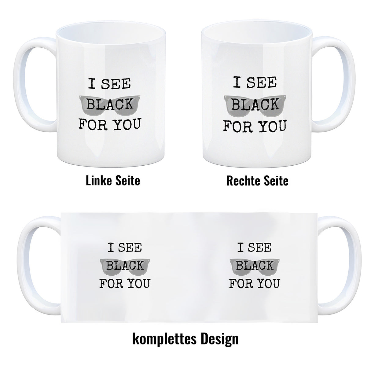 Denglisch Kaffeebecher mit Spruch - I see black for you