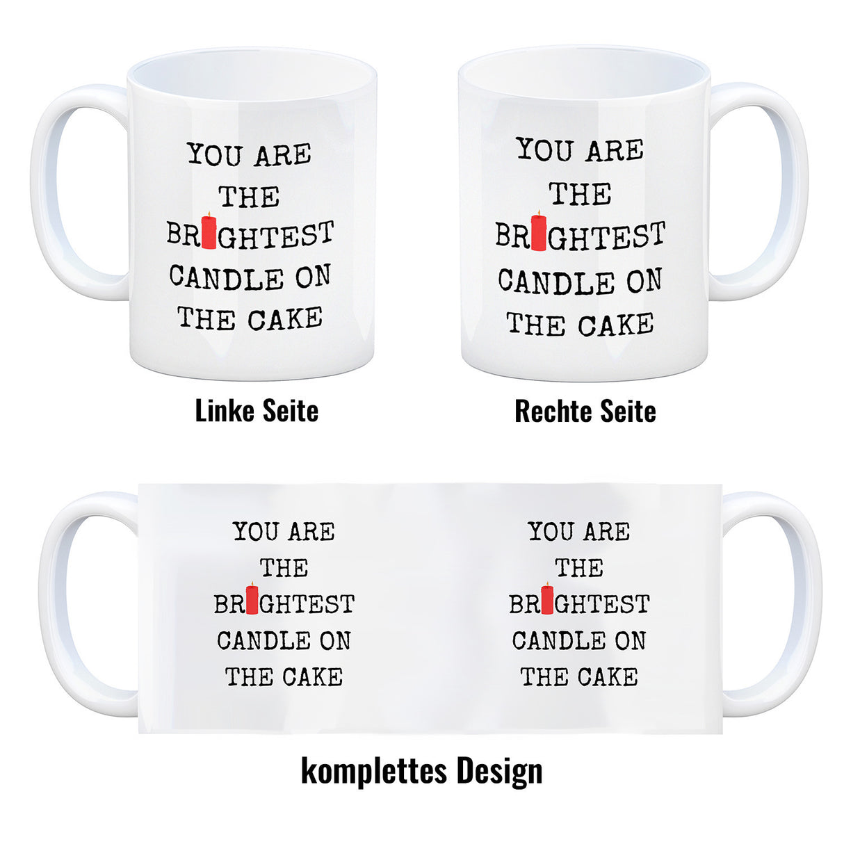 Denglisch Kaffeebecher mit Spruch - You are the brightest candle on the cake