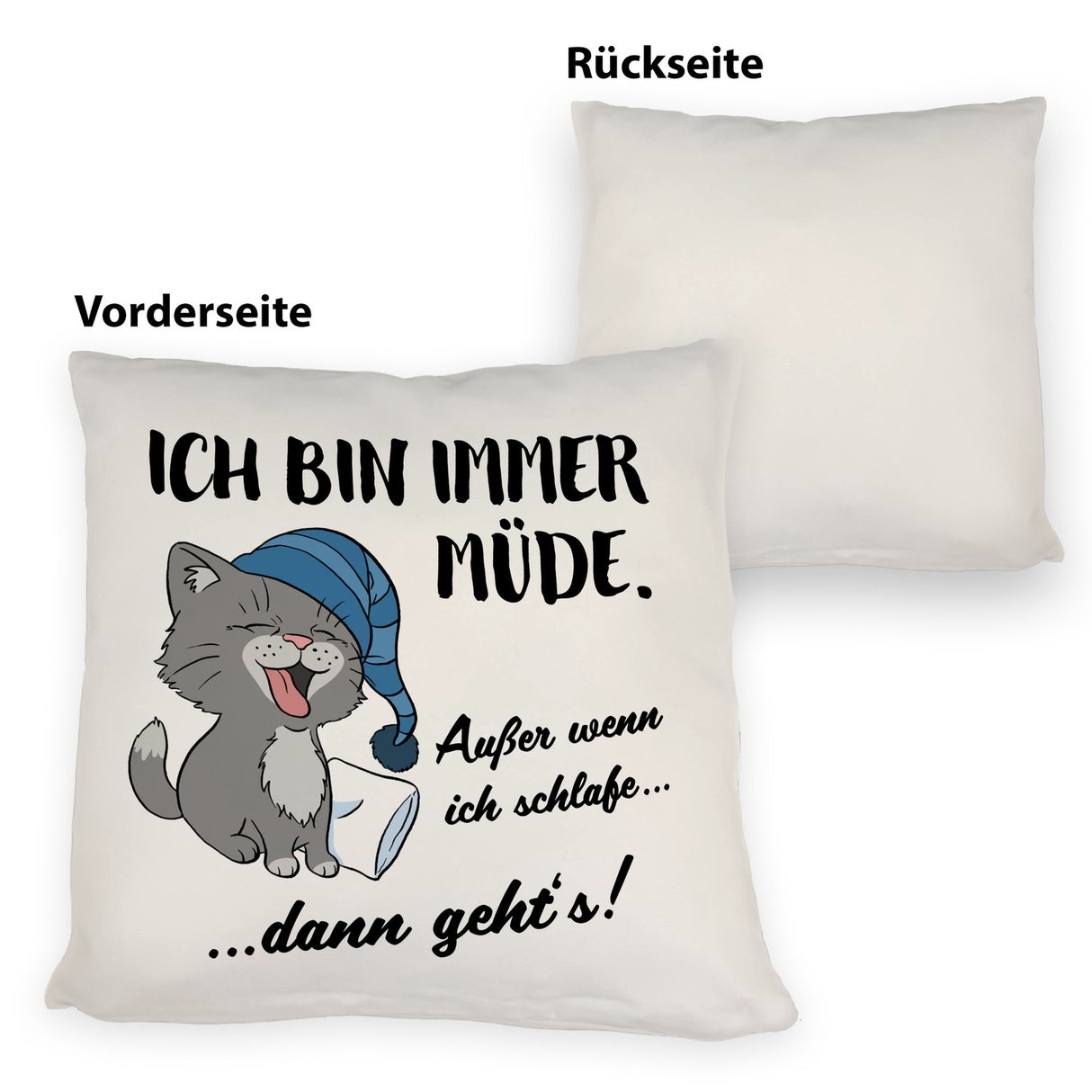 Katze Kissen mit Spruch- Immer müde außer wenn ich schlafe
