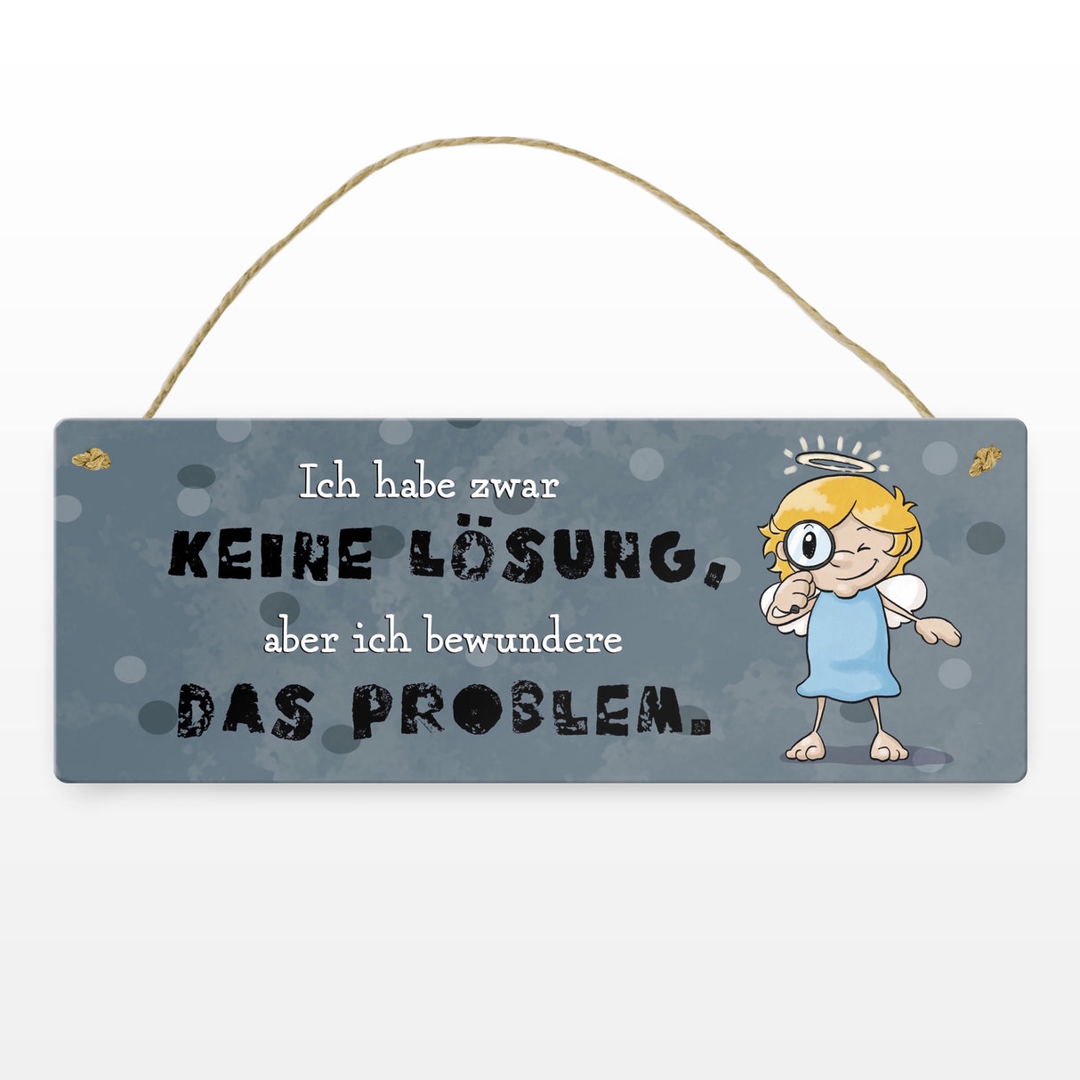 Engel Metallschild mit Spruch - Keine Lösung, aber Bewunderung fürs Problem
