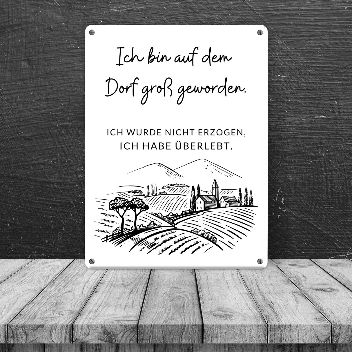 Ich bin auf dem Dorf groß geworden Metallschild in 15x20 cm