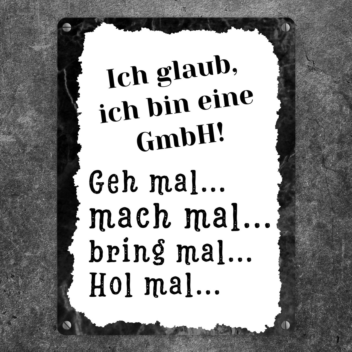 Ich bin eine GmbH Metallschild in 15x20 cm mit Spruch