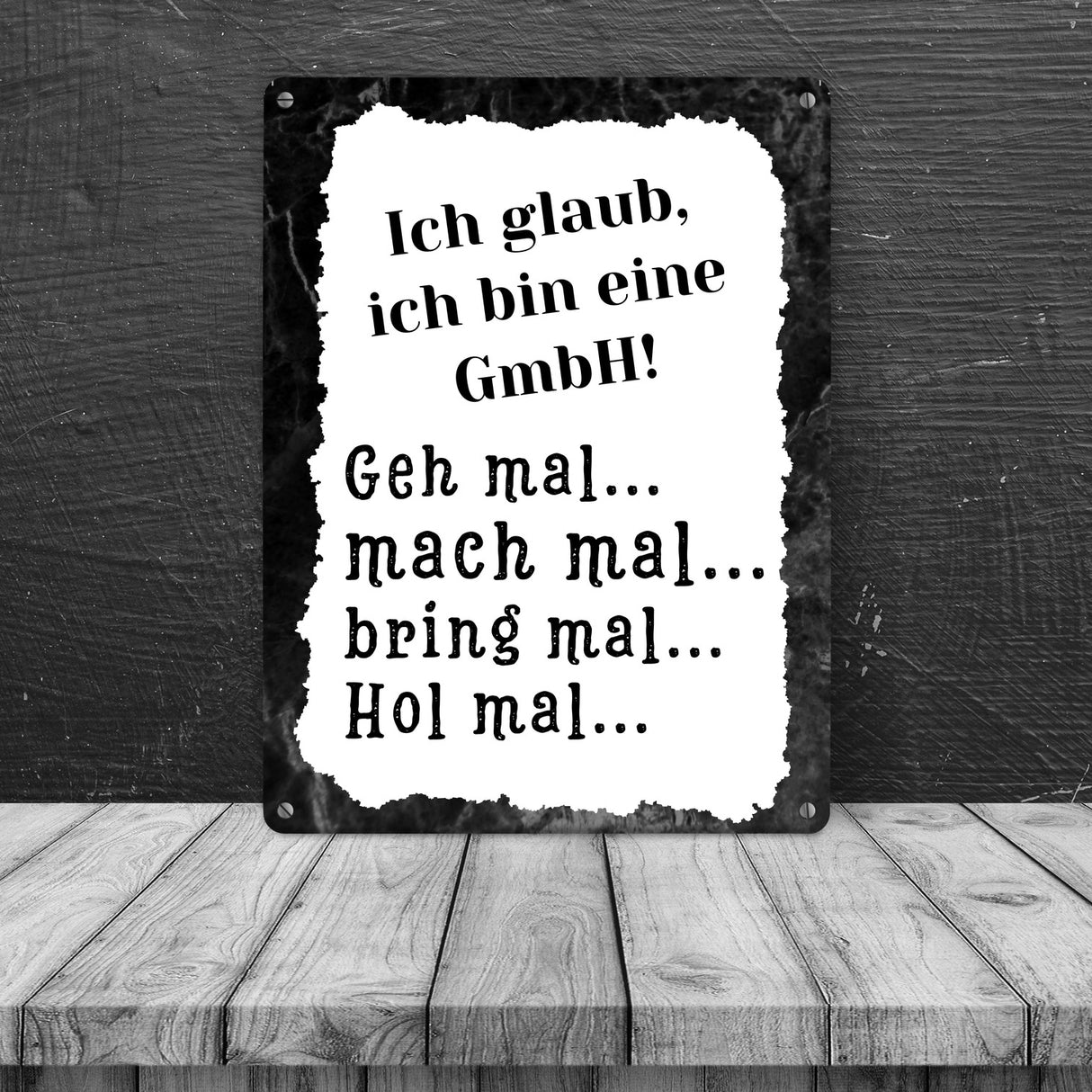 Ich bin eine GmbH Metallschild in 15x20 cm mit Spruch