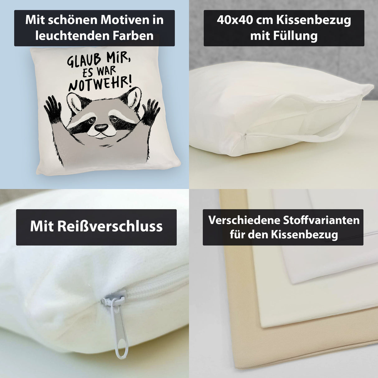 Waschbär Kissen mit Spruch Glaub mir es war Notwehr