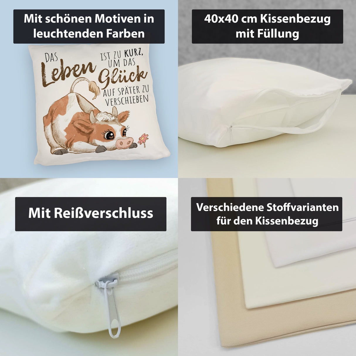 Kuh Kissen mit Spruch Das Leben ist zu kurz um das Glück zu verschieben