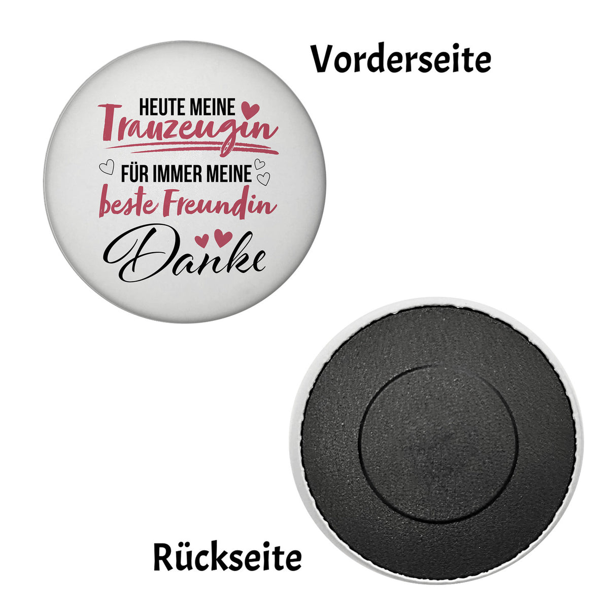 Trauzeugin Magnet rund rund mit Spruch Heute Trauzeugin ewig beste Freundin