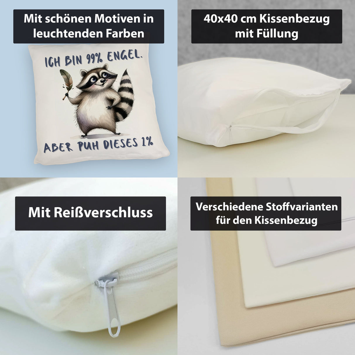 Waschbär Kissen mit Spruch Ich bin 99% Engel Aber puh dieses 1%