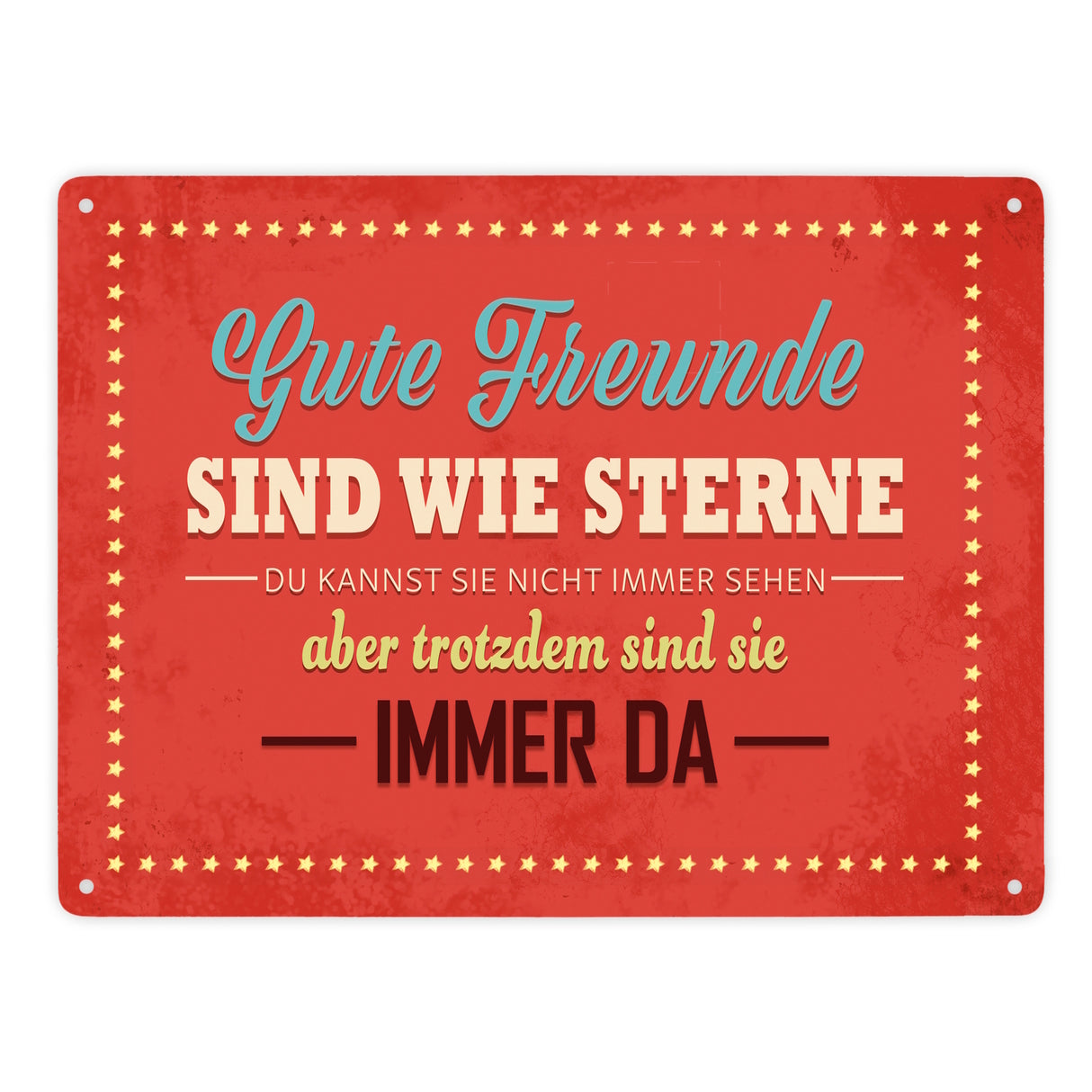 Metallschild mit Spruch: Gute Freunde sind wie Sterne…