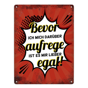 Metallschild mit Spruch: Bevor ich mich darüber aufrege ...