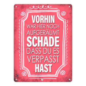 Vorhin war hier noch aufgeräumt Metallschild Unordnung Chaos Wohnung Zuhause