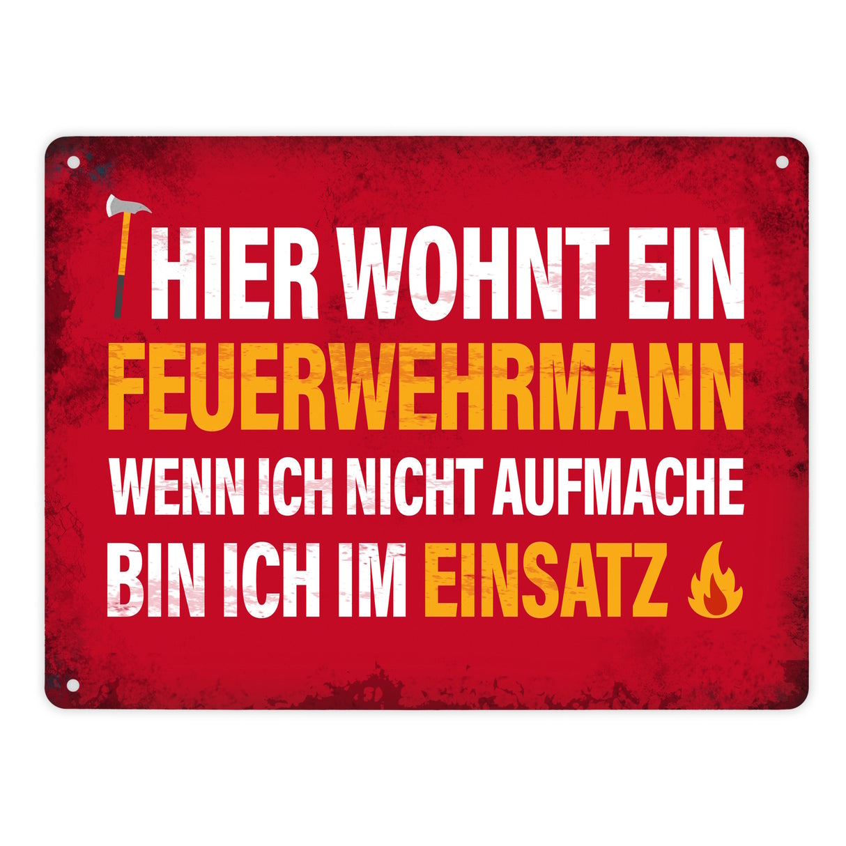 Metallschild mit Spruch: Hier wohnt ein Feuerwehrmann, ...