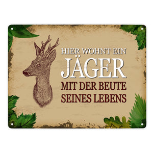 Metallschild mit Spruch: Hier wohnt ein Jäger - mit der ...