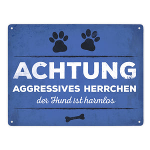 Metallschild mit Spruch: Aggressives Herrchen - der Hund ...