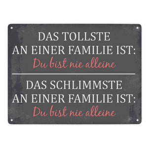 Metallschild mit Spruch: Das Tollste an einer Familie ist: ...