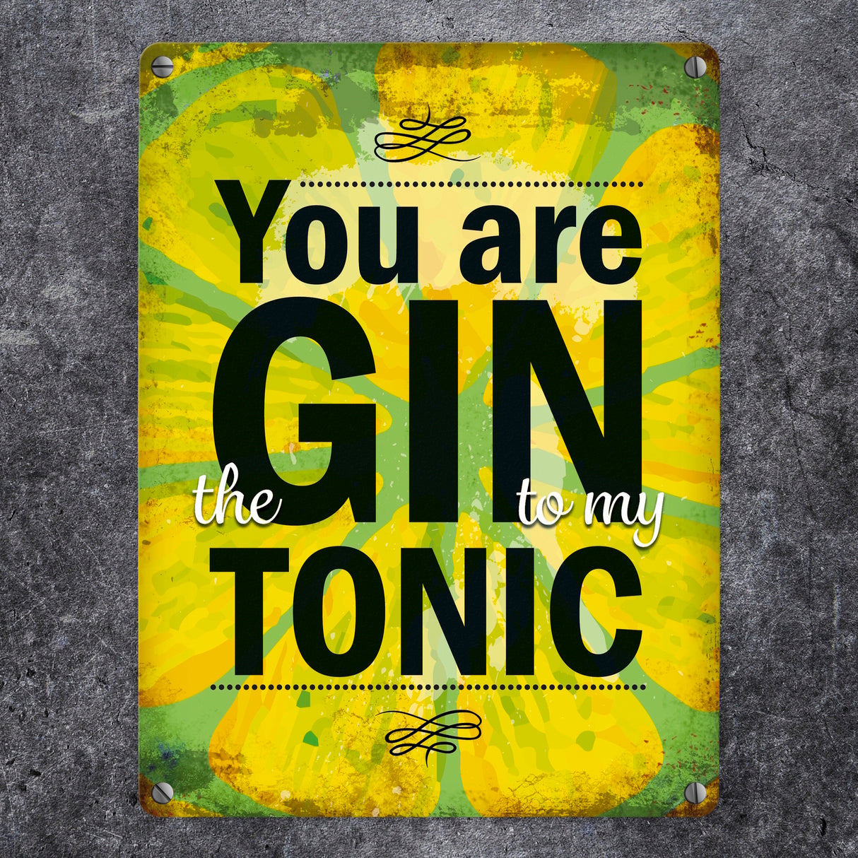 Metallschild mit Gin Tonic Motiv und Spruch: Gin to my Tonic