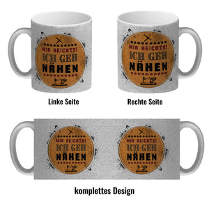 Kaffeebecher mit Spruch: Mir reicht's! Ich geh nähen