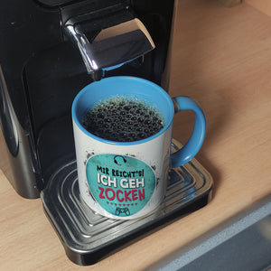 Kaffeebecher mit Spruch: Mir reicht's! Ich geh zocken