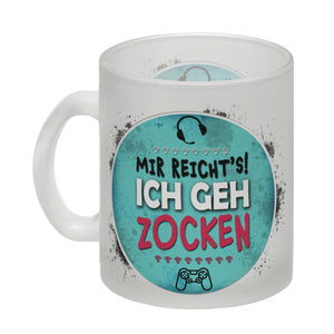 Kaffeebecher mit Spruch: Mir reicht's! Ich geh zocken