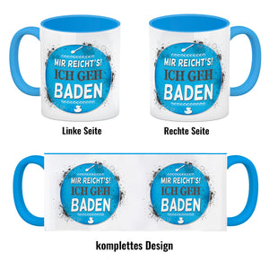 Kaffeebecher mit Spruch: Mir reicht's! Ich geh baden