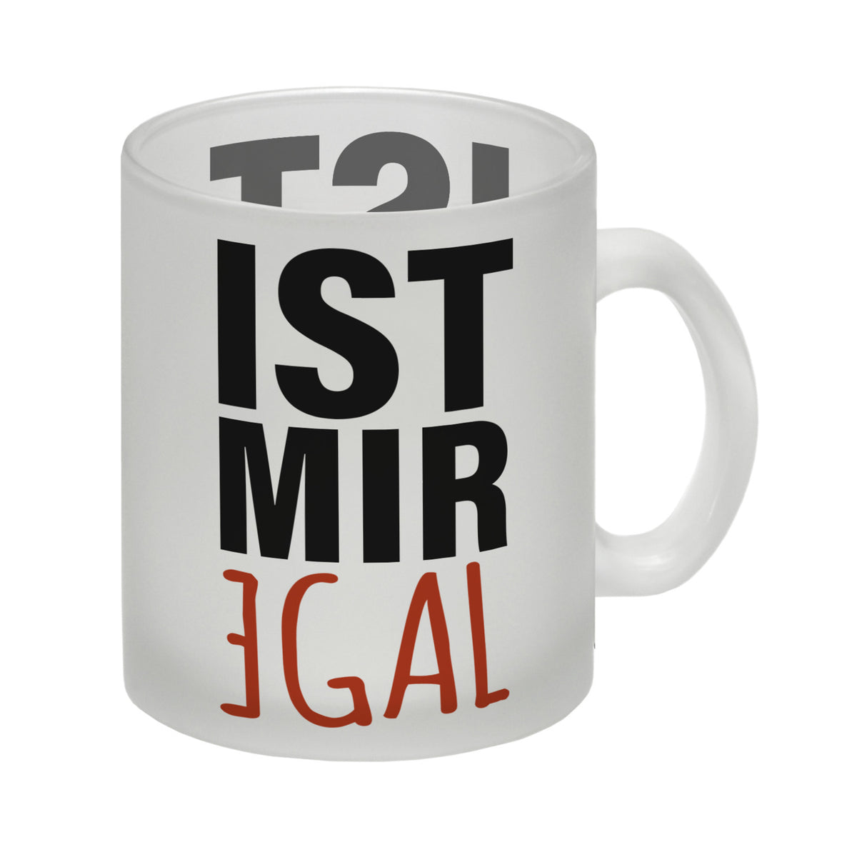 Kaffeebecher mit Spruch: Ist mir egal