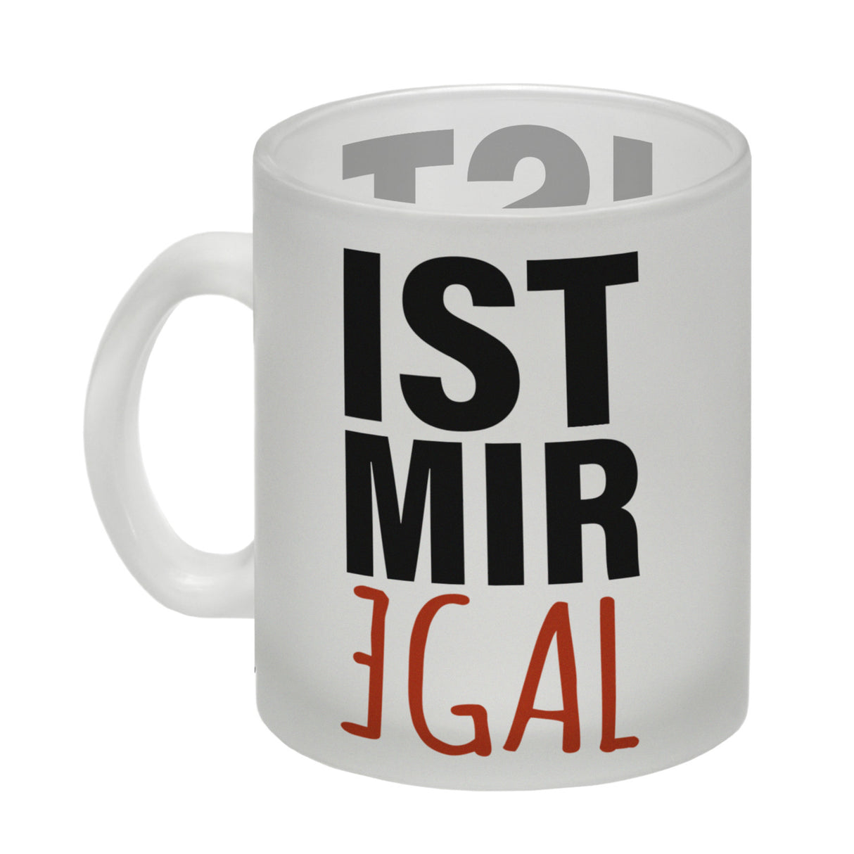 Kaffeebecher mit Spruch: Ist mir egal