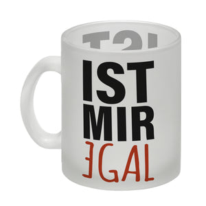 Kaffeebecher mit Spruch: Ist mir egal
