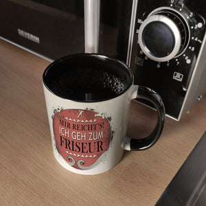 Kaffeebecher mit Spruch: Mir reicht's! Ich geh zum Friseur