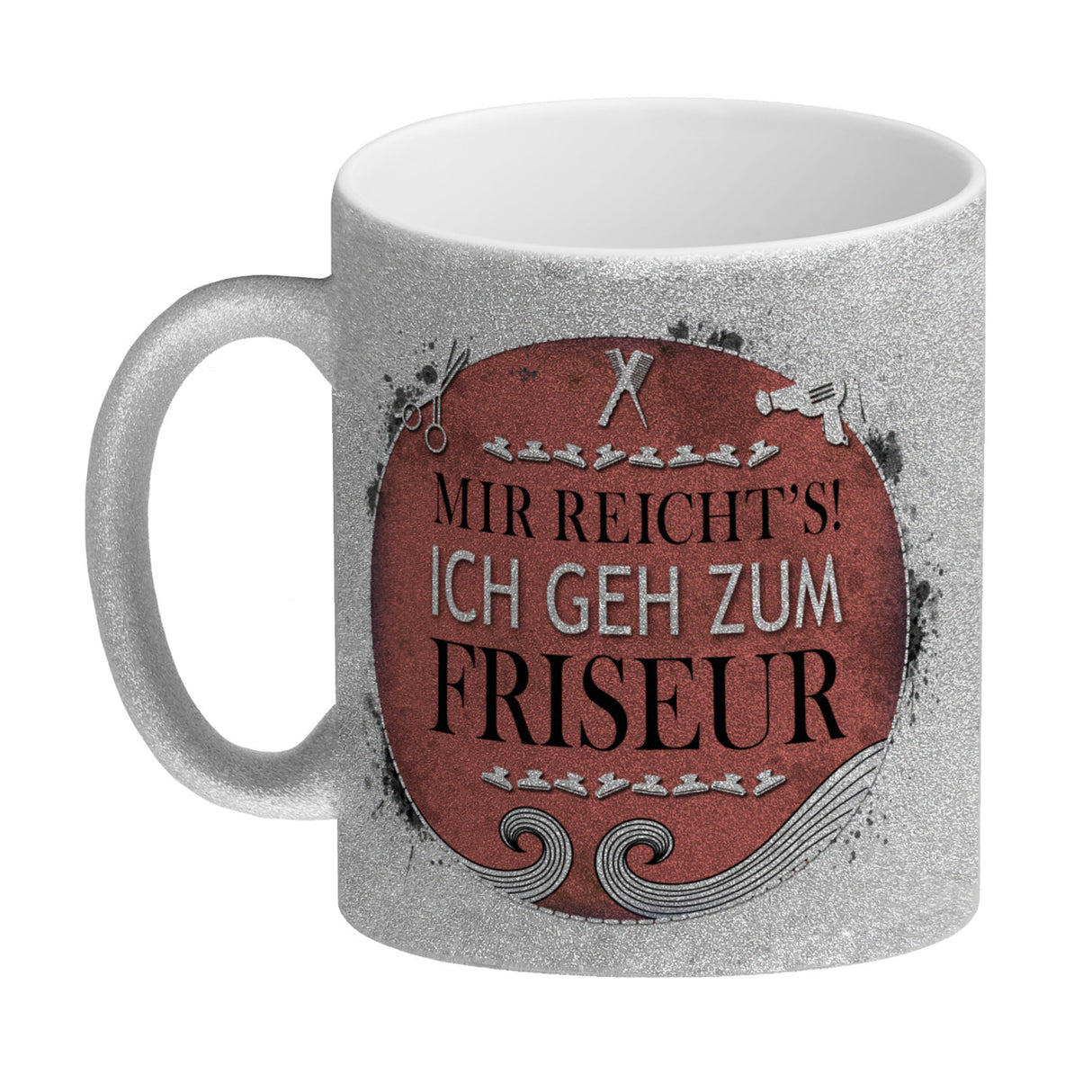 Kaffeebecher mit Spruch: Mir reicht's! Ich geh zum Friseur