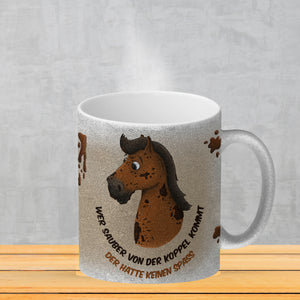 Kaffeebecher mit weißes Pferd Motiv und Spruch: Wer sauber von der Koppel kommt, ...