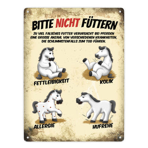 Metallschild mit Pferde Motiv und Spruch: Bitte nicht füttern - Pferd Krankheiten Sammelschild für Koppel und Stall