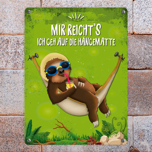 Metallschild mit Faultier in Hängematte Motiv und Spruch: Mir reicht's ich geh auf die Hängematte