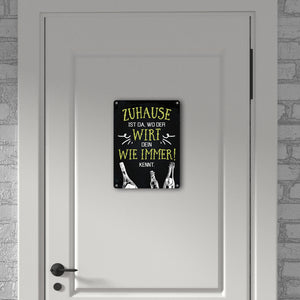 Metallschild mit Spruch: Zuhause ist da, wo der Wirt dein ...