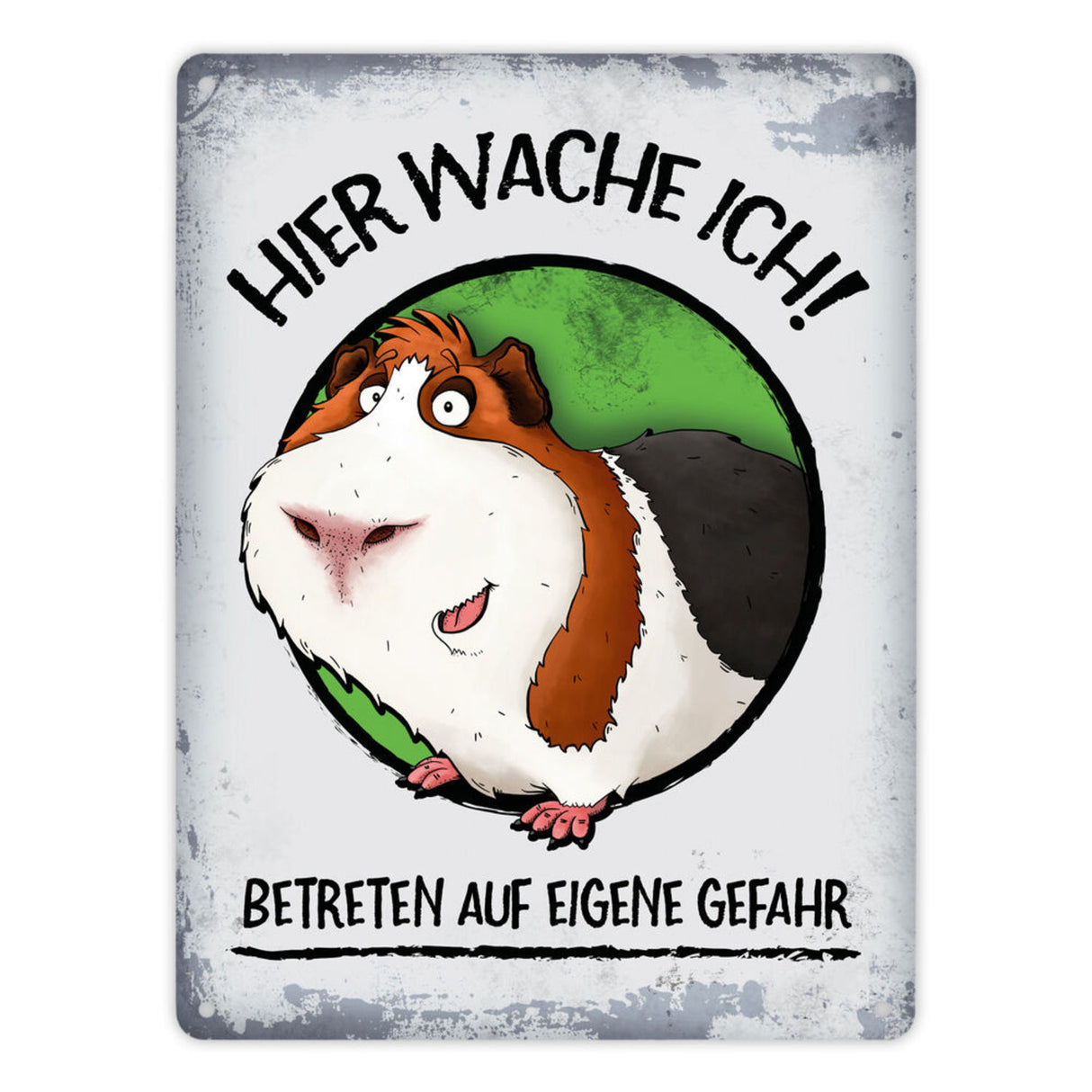 Metallschild mit Meerschweinchen Motiv und Spruch: Hier wache ich! Betreten ...