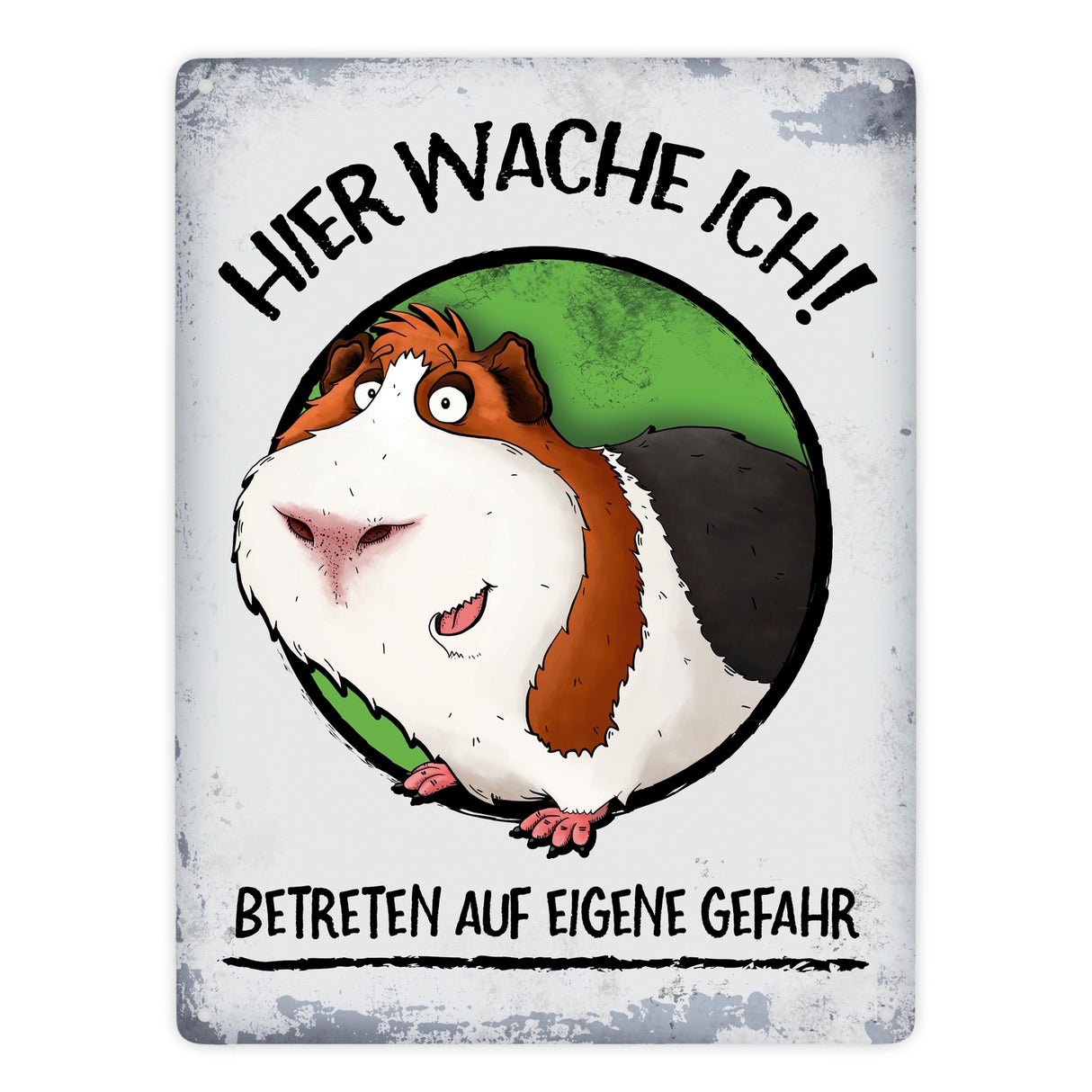Metallschild mit Meerschweinchen Motiv und Spruch: Hier wache ich! Betreten ...