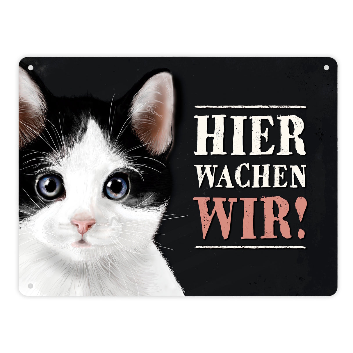 Hier wachen wir! Katzen Metallschild
