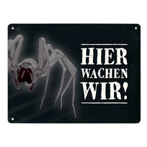 Hier wachen wir! Vogelspinne Metallschild