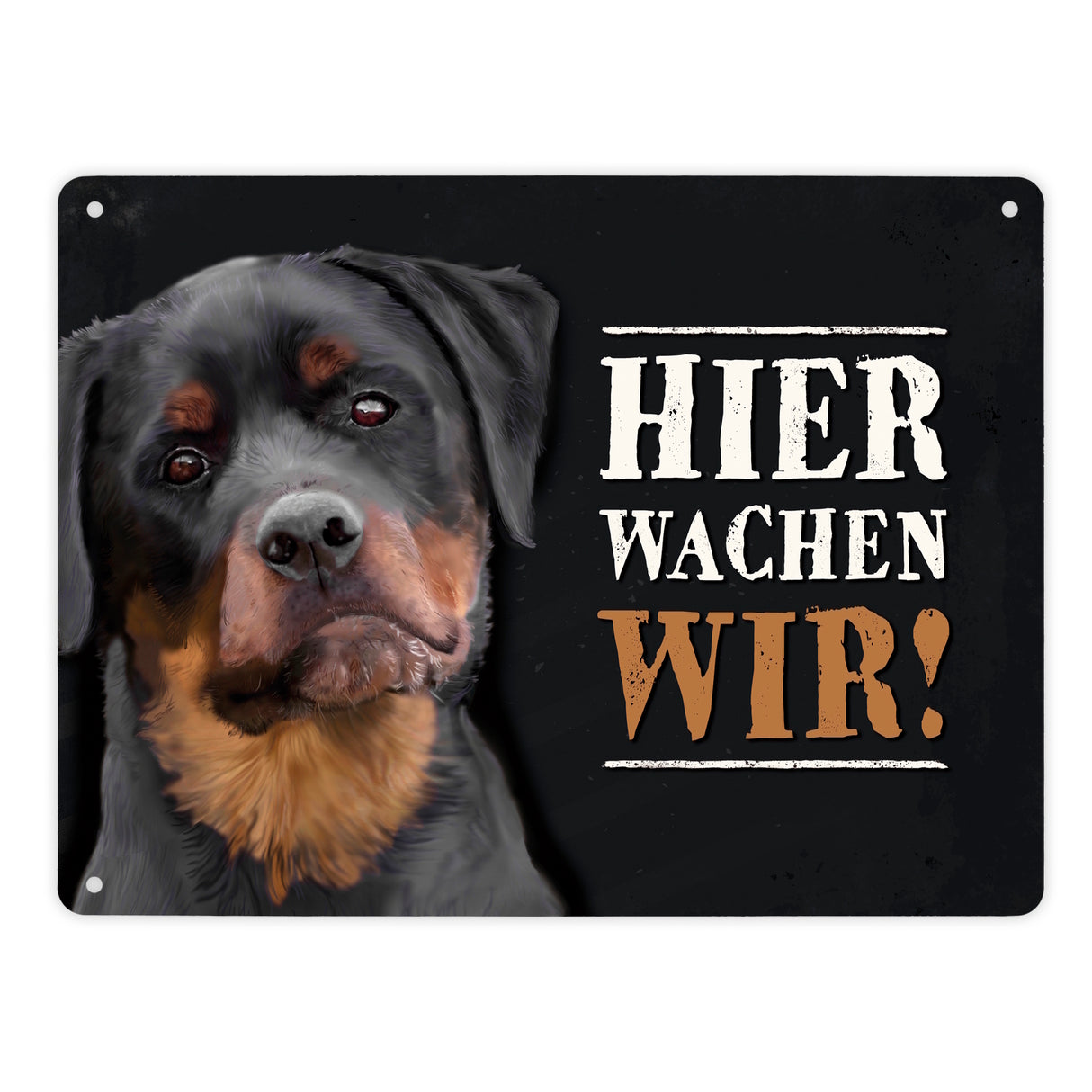 Hier wachen wir! Rottweiler Metallschild