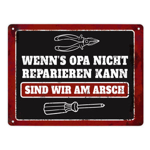 Metallschild mit Spruch: Wenn Opa es nicht reparieren kann, ...