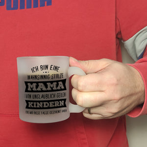 Ich bin eine wahnsinnig stolze Mama Kaffeebecher mit lustigem Spruch