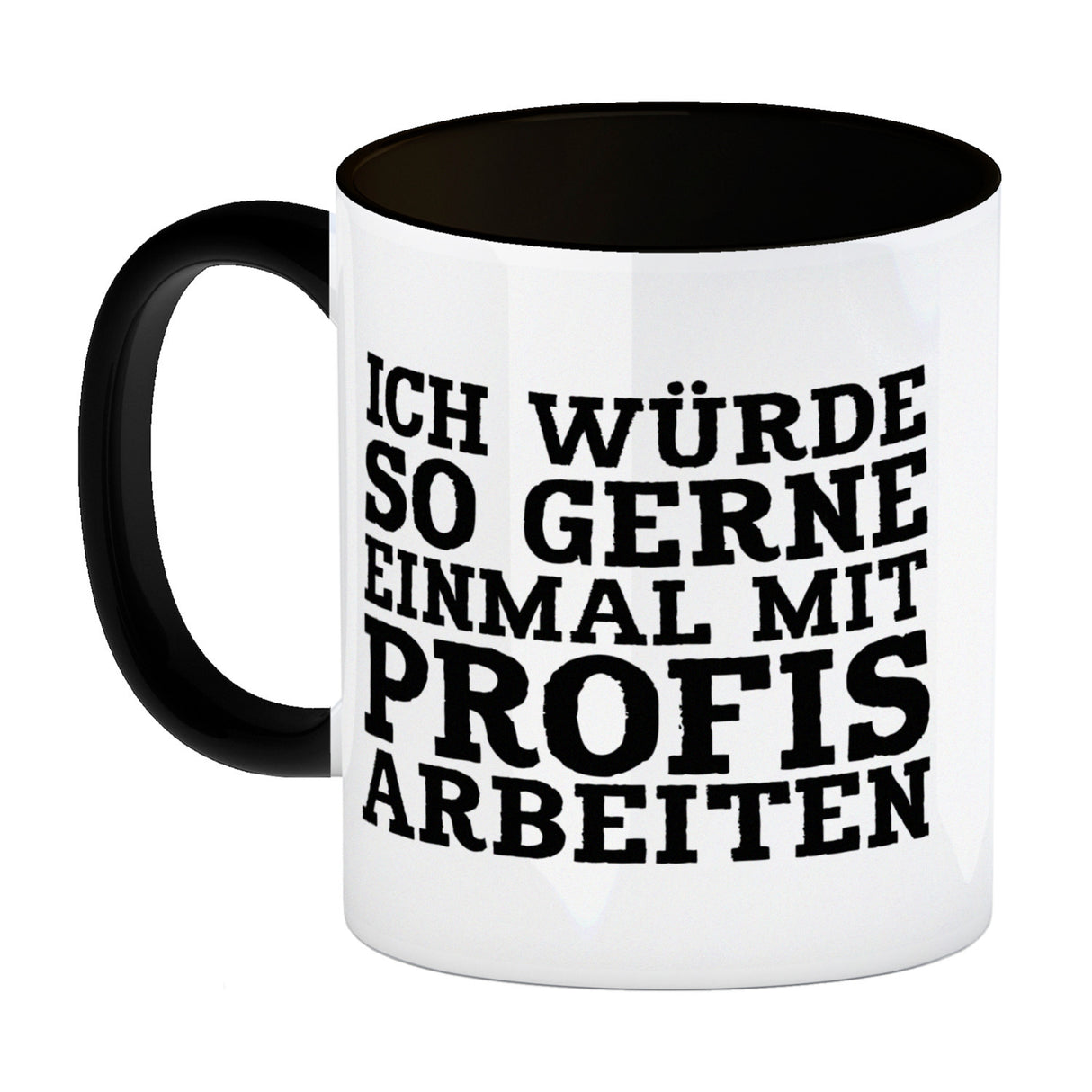 Ich würde so gerne einmal mit Profis arbeiten Kaffeebecher