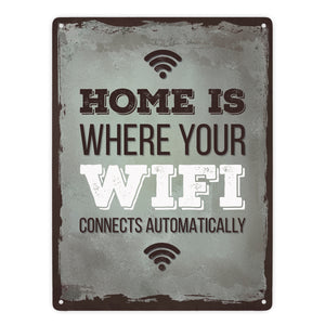 Metallschild mit Spruch: Home is where your wifi connects ...