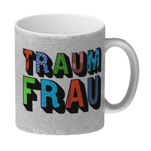 Kaffeebecher mit Spruch: Traumfrau