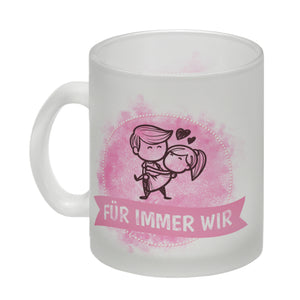 Kaffeebecher mit Spruch: Für immer wir