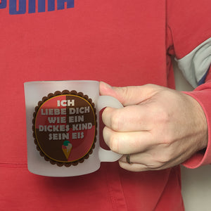 Kaffeebecher mit Spruch: Ich liebe dich wie ein dickes ...
