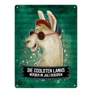 Metallschild mit Spruch: Die coolsten Lamas werden im Juli geboren