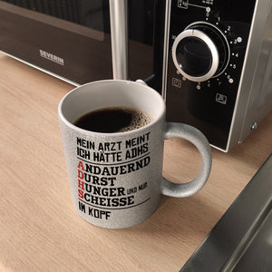 Kaffeebecher mit Spruch: Mein Arzt meint ich hätte ADHS