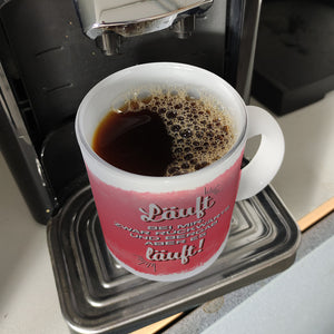 Kaffeebecher mit Spruch: Läuft bei mir. Zwar rückwärts ...