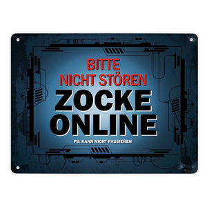 Metallschild mit Spruch: Bitte nicht stören - Zocke online