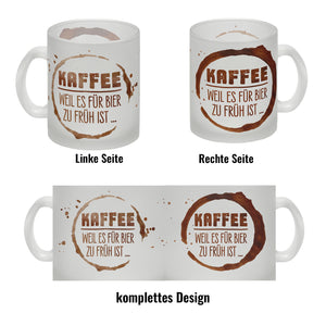 Kaffee - Weil es für Bier zu früh ist Kaffeebecher