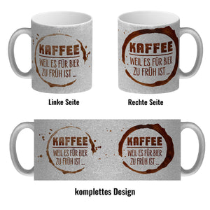 Kaffee - Weil es für Bier zu früh ist Kaffeebecher